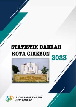 Statistik Daerah Kota Cirebon 2023